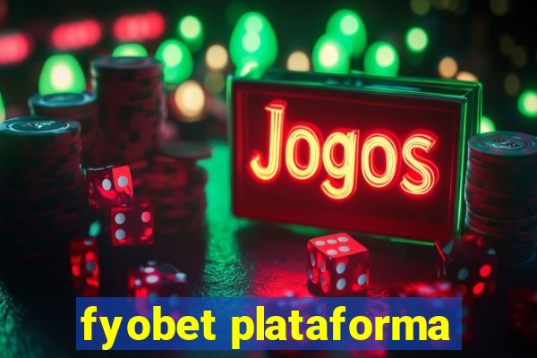 fyobet plataforma